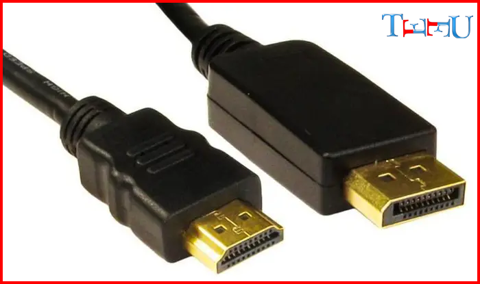 DP and HDMI Cables